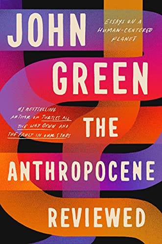 The Anthropocene Reviewed - John Green & Coyote America